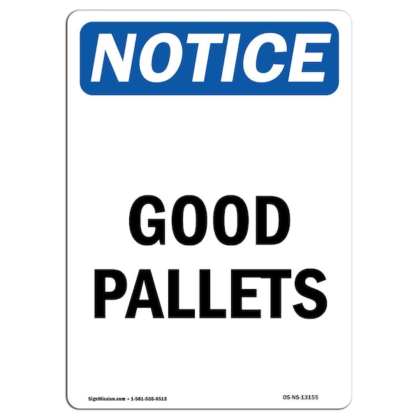 Safety Sign, OSHA Notice, 5" Height, Good Pallets Sign, Portrait, 10PK